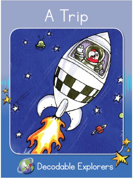 A Trip(Decodable Explorers Fiction A-Skill Set 1)