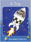 A Trip(Decodable Explorers Fiction A-Skill Set 1)
