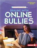 Dealing with Online Bullies( Digital Safety Smarts)