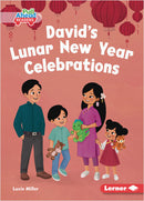 Let's Celebrate Holidays:David's Lunar New Year Celebrations