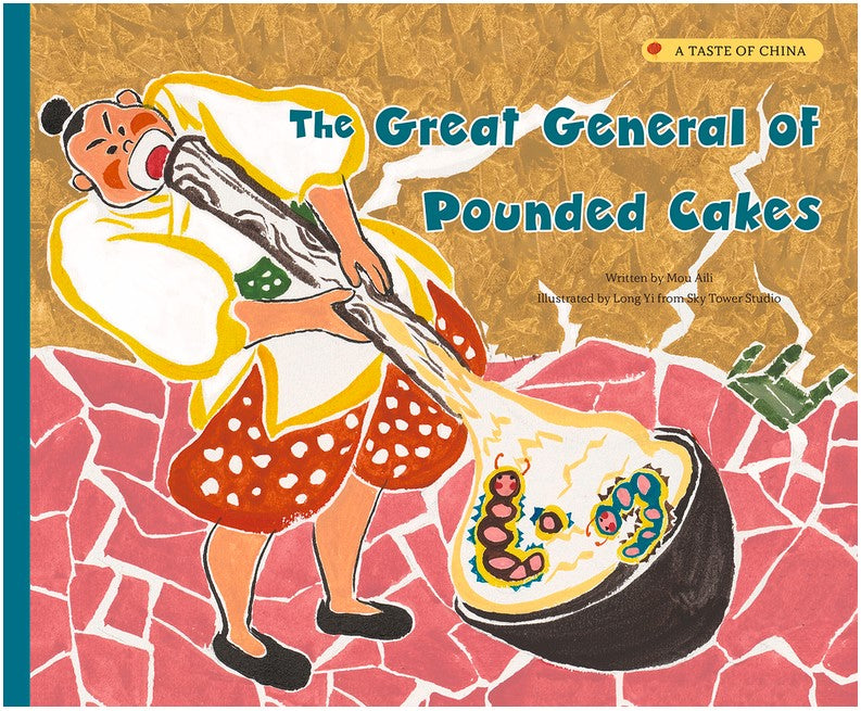 The Great General of Pounded Cakes:A Tates of China(PB)