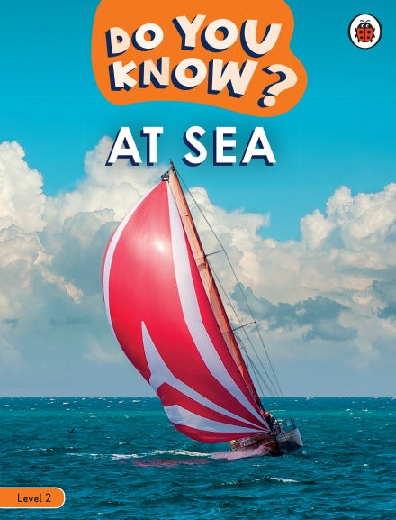 Do You Know? Level 2 -At Sea