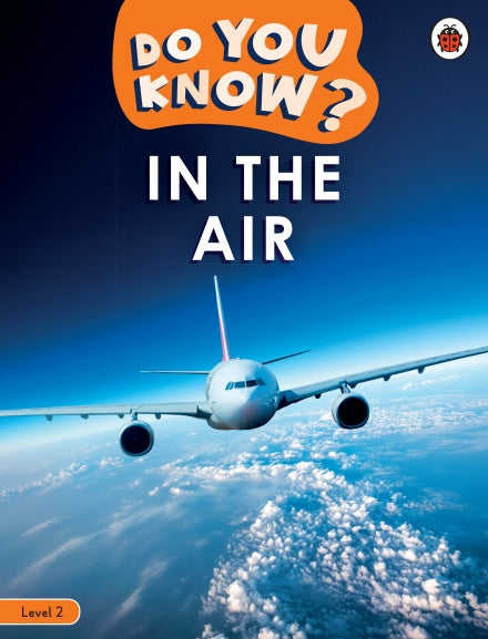 Do You Know? Level 2 -In the Air