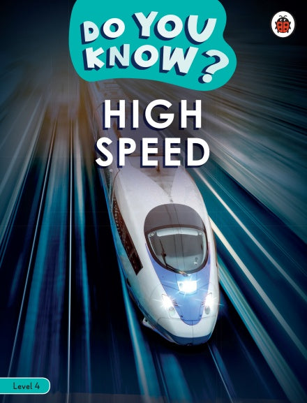 Do You Know? Level 4 -High Speed