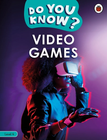 Do You Know? Level 4 -Video Games