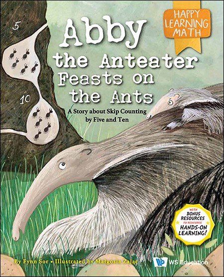 Abby the Anteater Feasts on the Ants (Happy Learning Math)PB