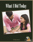 TA - At My School: What I Did Today