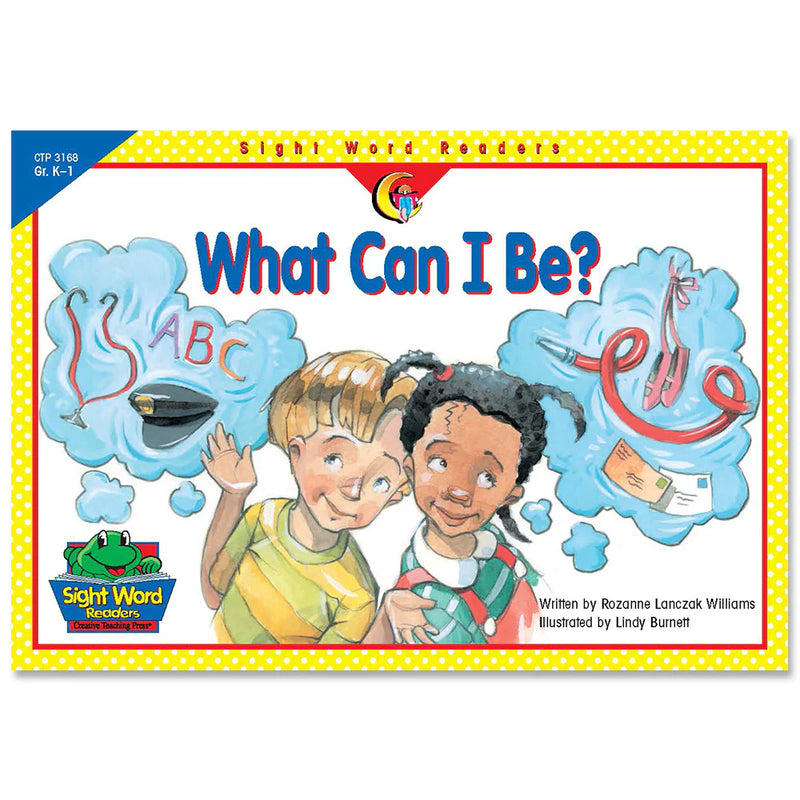 CTP Sight Word:What Can I Be?