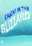Caught in the Blizzard