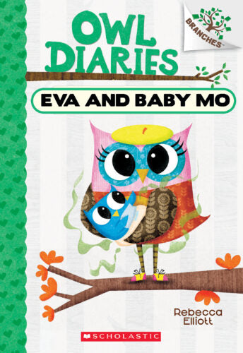 Owl Diaries #10 : Eva and Baby Mo