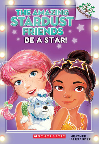 The Amazing Stardust Friends: Be A Star!