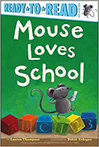 Mouse Loves School: Ready-to-Read Pre-Level 1