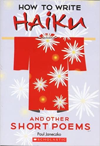 How to Write Haiku and Other Short Poems(GR Level V)