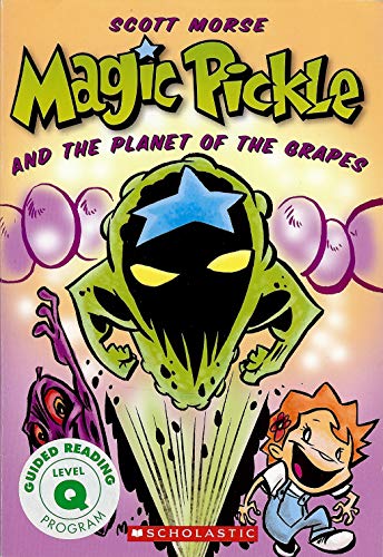 Magic Pickle and the Planet of the Grapes (GR Level Q)