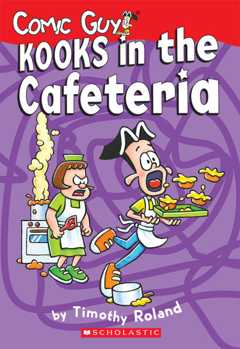 Comic Guy Series: Kooks in the Cafeteria (GR Level P)