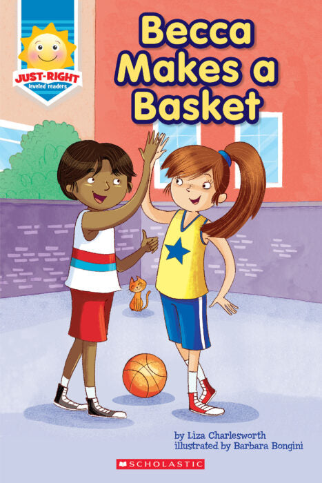 Just-Right Leveled Readers Sports: D: Becca Makes a Basket