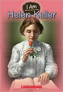 I Am: Helen Keller (GR Level T)