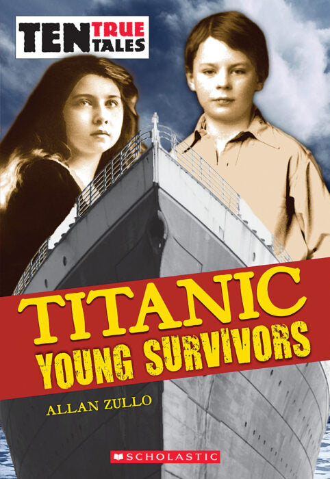 Titanic: Young Survivors (10 True Tales)(GR Level W)