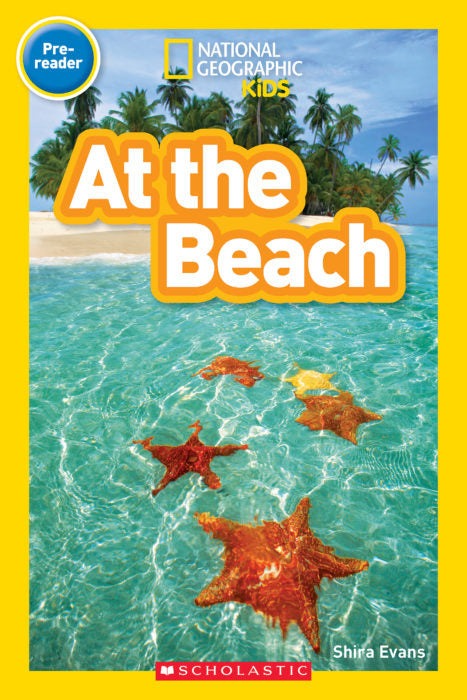 National Geographic Kids Readers; At the Beach
