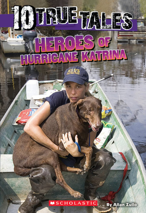 10 True Tales: Heroes of Hurricane Katrina(GR Level X)
