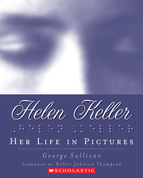Helen Keller: Her Life in Pictures(GR Level S)