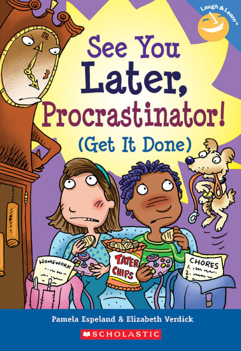 See You Later, Procrastinator! (Get It Done)(GR Level U)