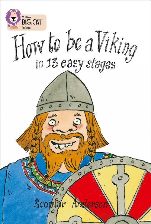 Collins Big Cat Copper(Band 12)How to be a Viking in 10 easy stages
