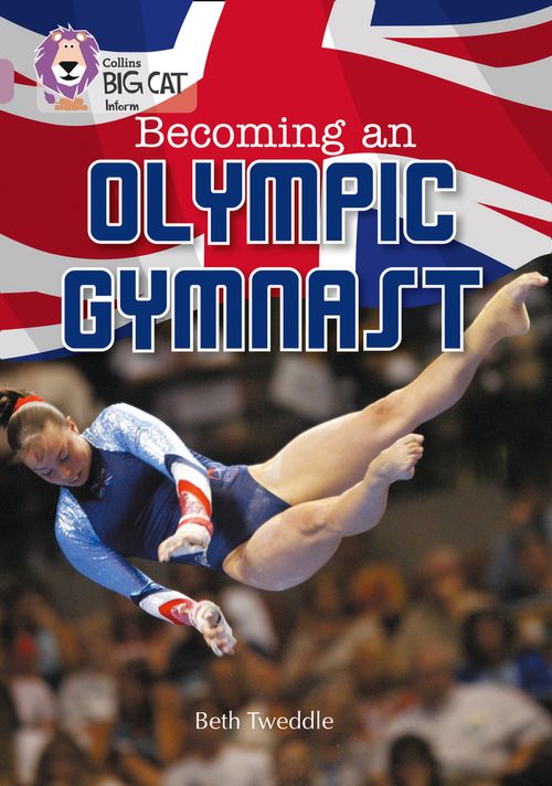 Collins Big Cat Pearl(Band 18)Becoming an Olympic Gymnast