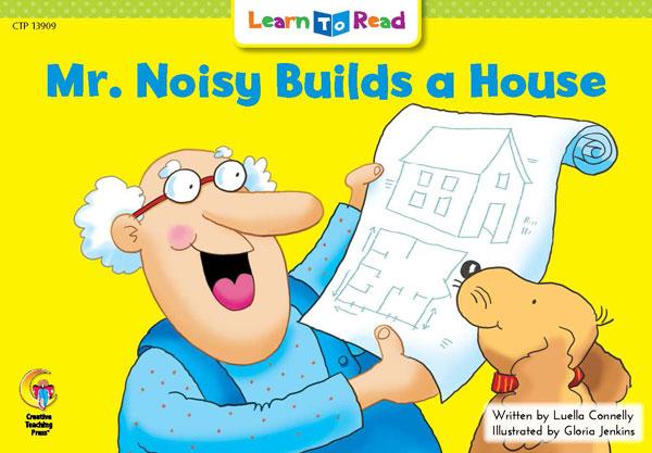 CTP: Mr Noisy Builds a House