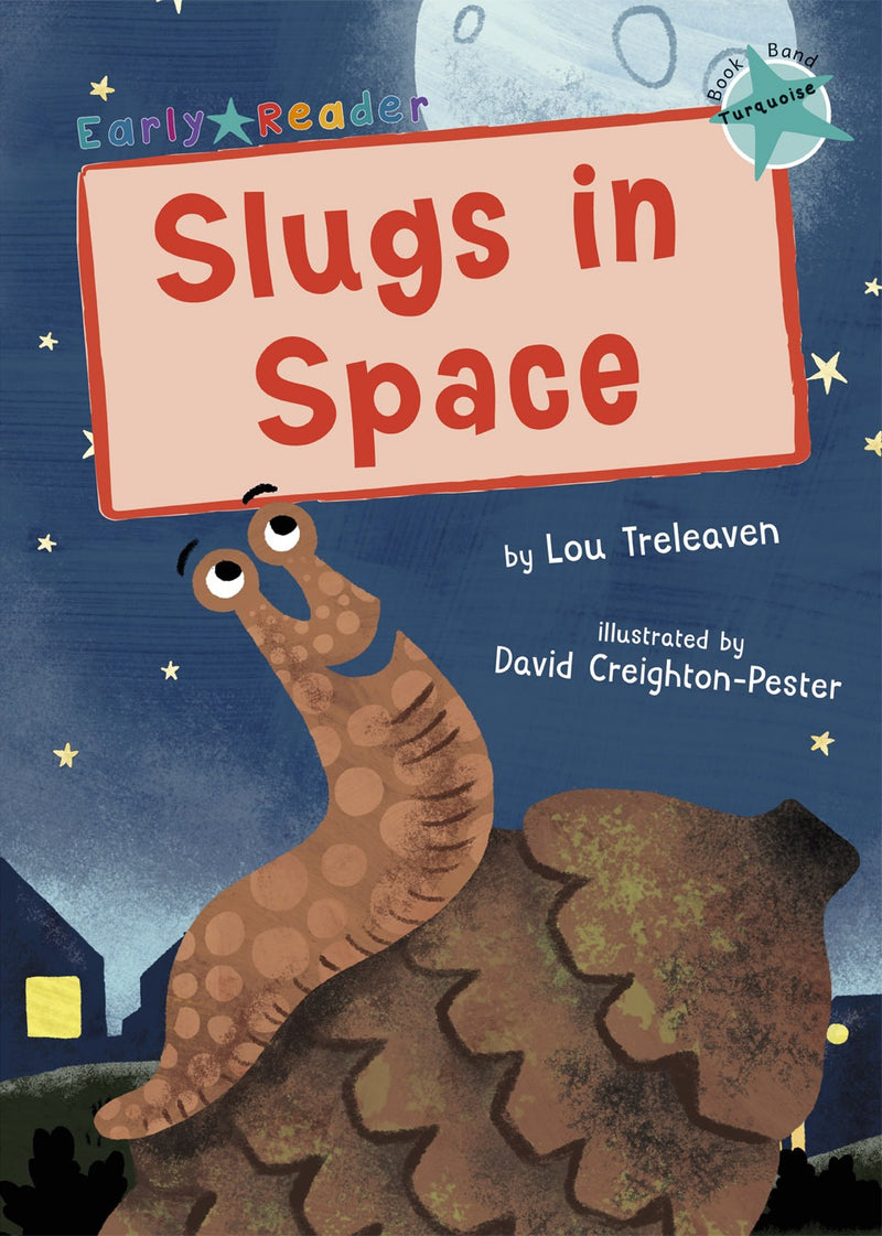 Maverick Turquoise (Band 7): Slugs in Space