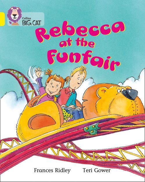 Collins Big Cat Yellow Band 3: Rebecca at the Funfair