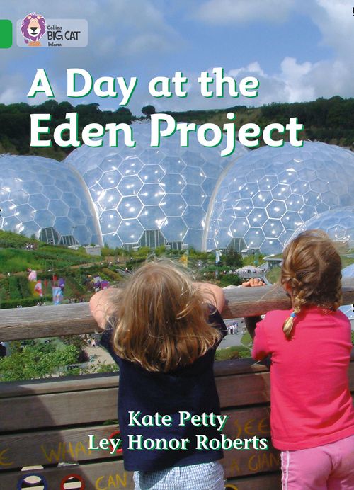 Collins Big Cat Green (Band 5):A Day at the Eden Project