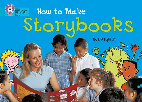Collins Big Cat Turquoise(Band 7):How to Make Storybooks