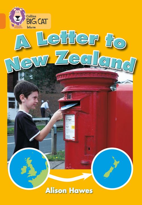 Collins Big Cat Orange(Band 6):A Letter to New Zealand