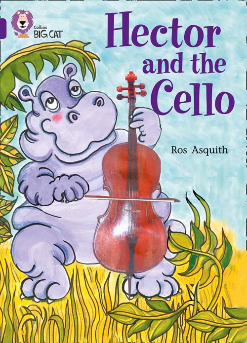 Collins Big Cat Purple(Band 8):Hector and the Cello