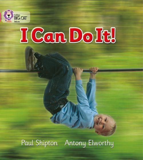 Collins Big Cat Pink 1B: I Can Do It!