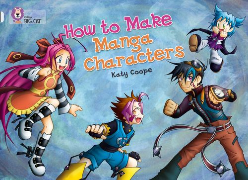 Collins Big Cat Diamond(Band 17)How to Make Manga Characters