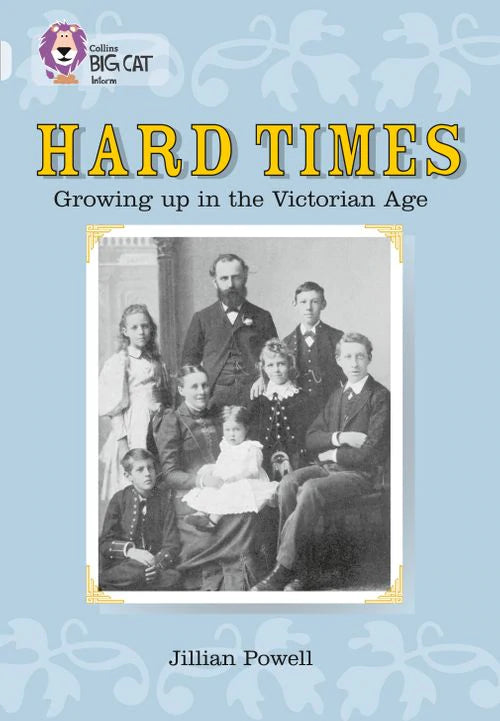 Collins Big Cat Diamond(Band 17)Hard Times: Growing up in the Victorian Age