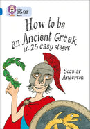 Collins Big Cat Sapphire(Band 16)How to be an Ancient Greek in 10 easy stages
