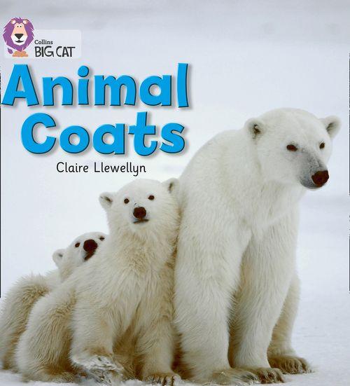 Collins Big Cat Red 2A: Animal Coats