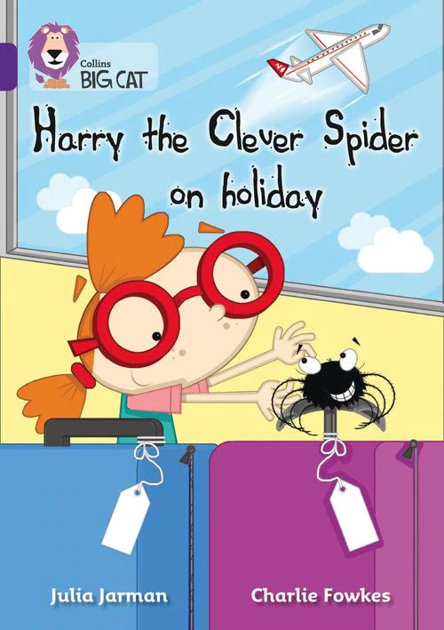 Collins Big Cat Purple(Band 8):Harry the Clever Spider on Holiday