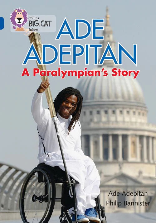 Collins Big Cat Sapphire(Band 16)Ade Adepitan: A Paralympian’s Story