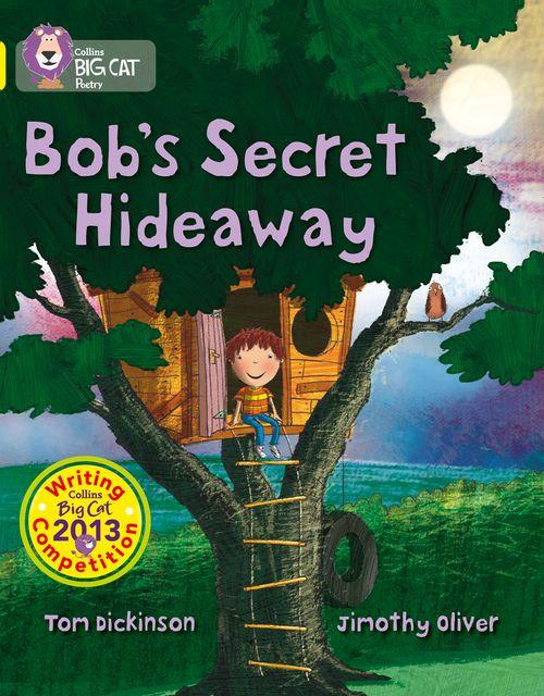Collins Big Cat Yellow Band 3: Bob's Secret Hideaway