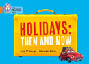 Collins Big Cat Orange(Band 6):Holidays: Then and Now