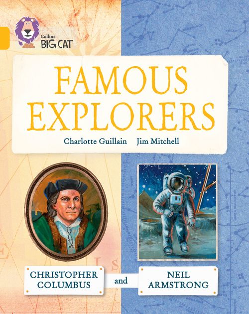 Collins Big Cat Gold(Band 9):Great Explorers: Christopher
Columbus and Neil Armstrong