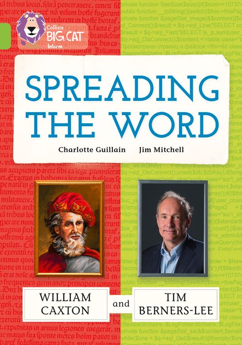 Collins Big Cat Lime(Band 11):Spreading the Word: William Caxton and Tim Berners-Lee