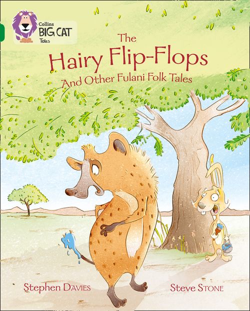 Collins Big Cat Emerald(Band 15)The Hairy Flip-Flops and other Fulani Folk Tales