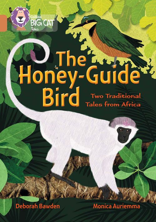 Collins Big Cat Copper(Band 12)The Honey-Guide Bird: Two Traditional Tales from Africa