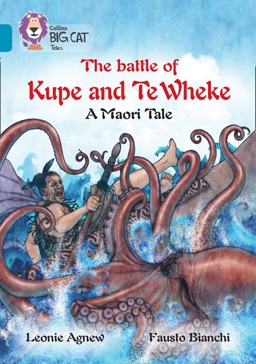 Collins Big Cat Topaz(Band 13)The Battle of Kupe and Te Wheke: A
Maori Tale