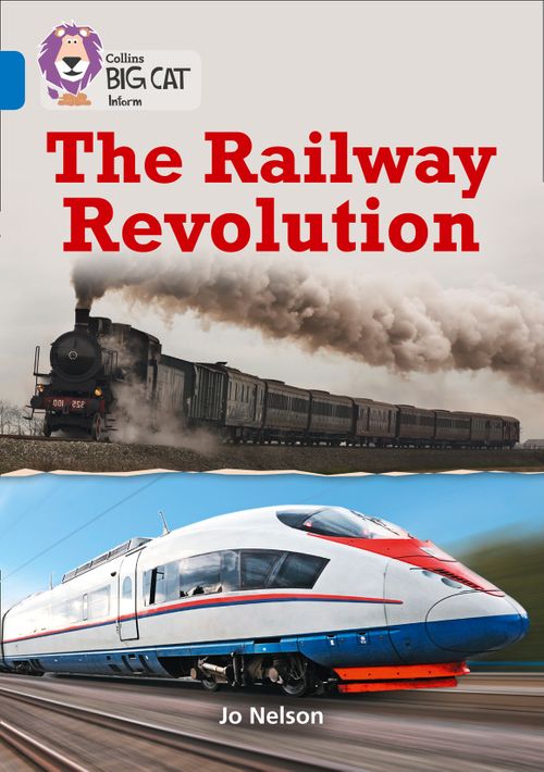 Collins Big Cat Sapphire(Band 16)The Railway Revolution
